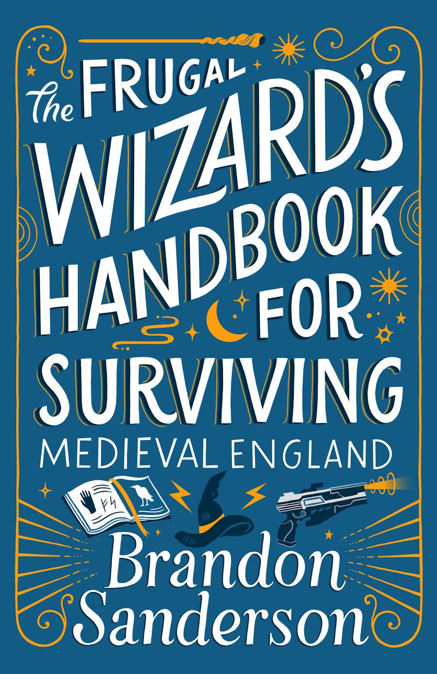The Frugal Wizard's Handbook for Surviving Medieval England - Brandon Sanderson