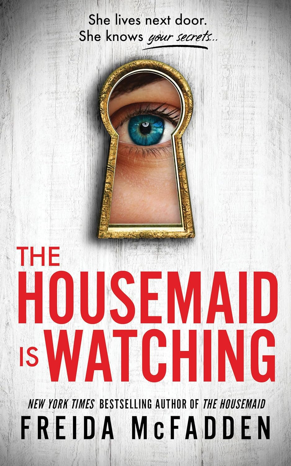 The Housemaid Is Watching - Freida McFadden