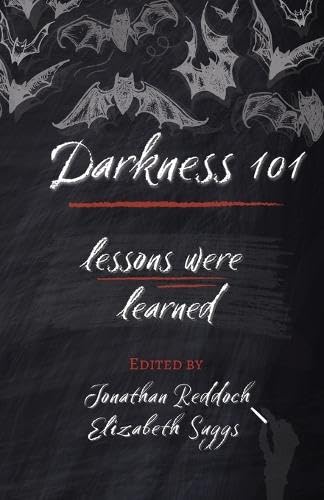 Darkness 101: Lessons Were Learned - Jonathan Reddoch, Elizabeth Suggs