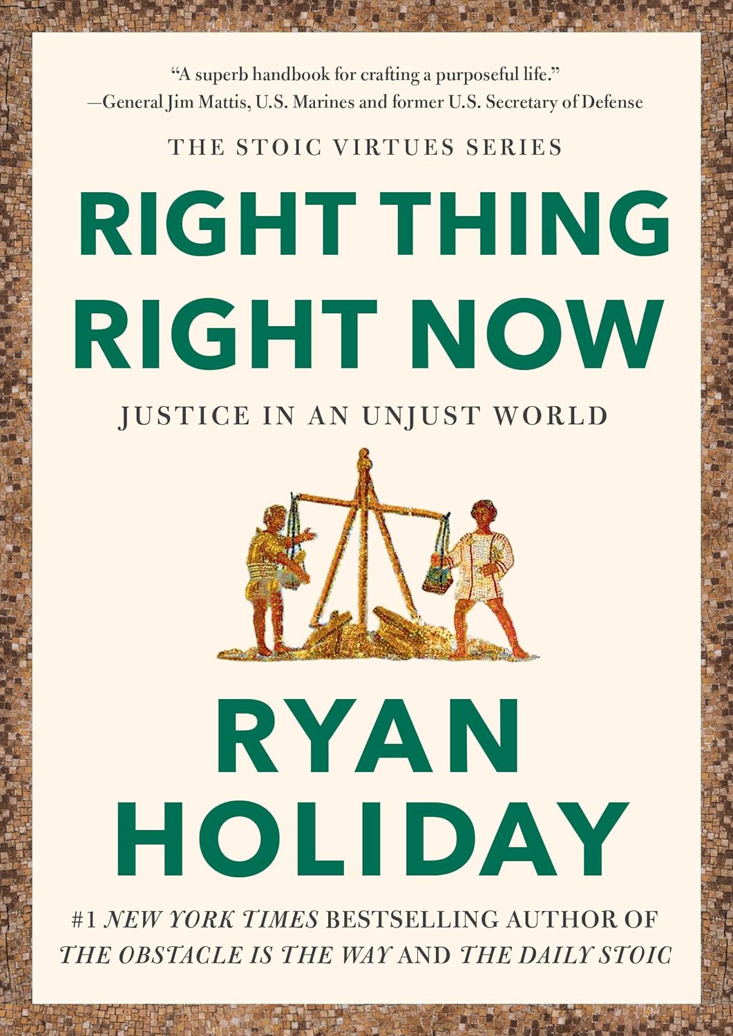 Right Thing Right Now - Ryan Holiday