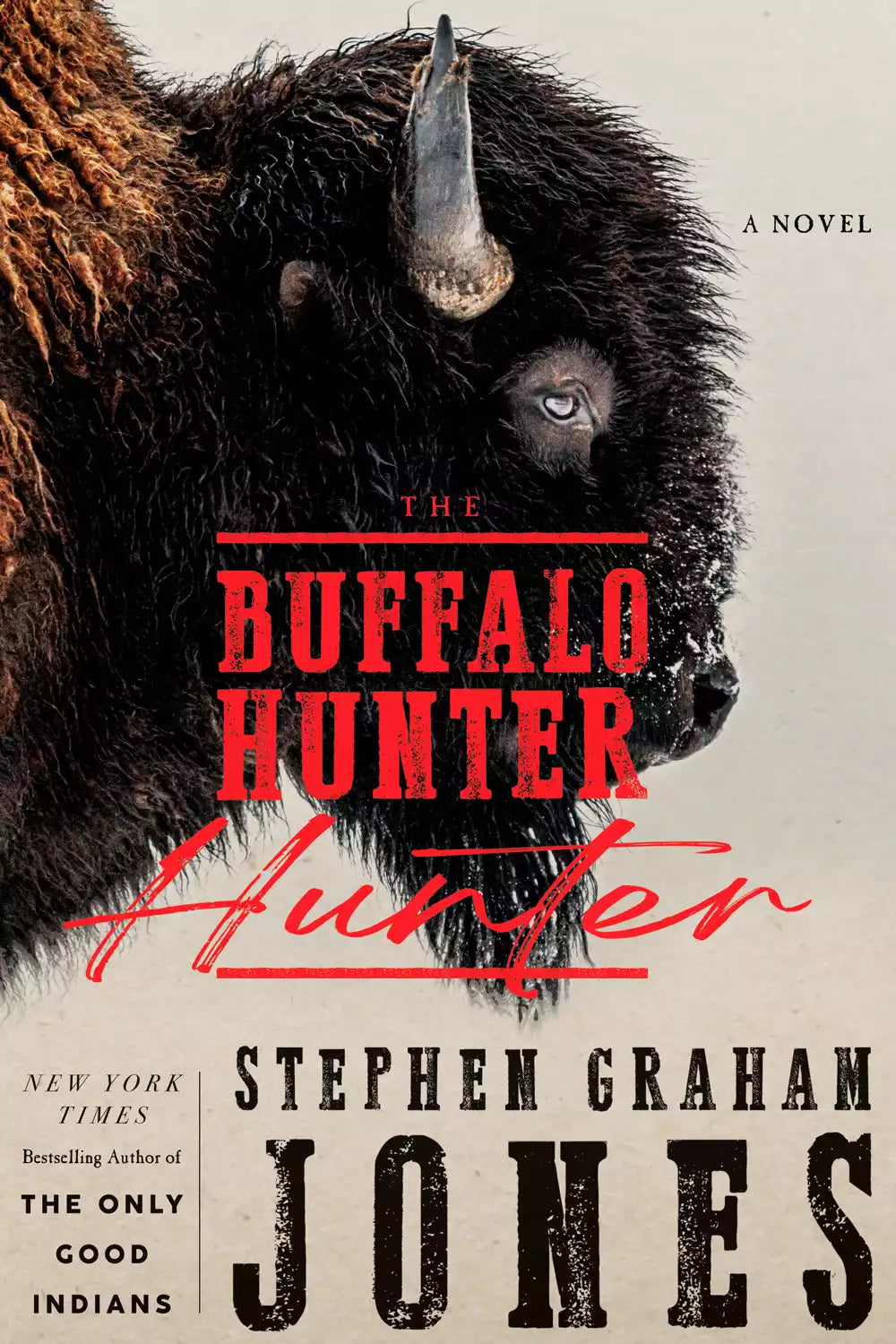 The Buffalo Hunter Hunter - Stephen Graham Jones