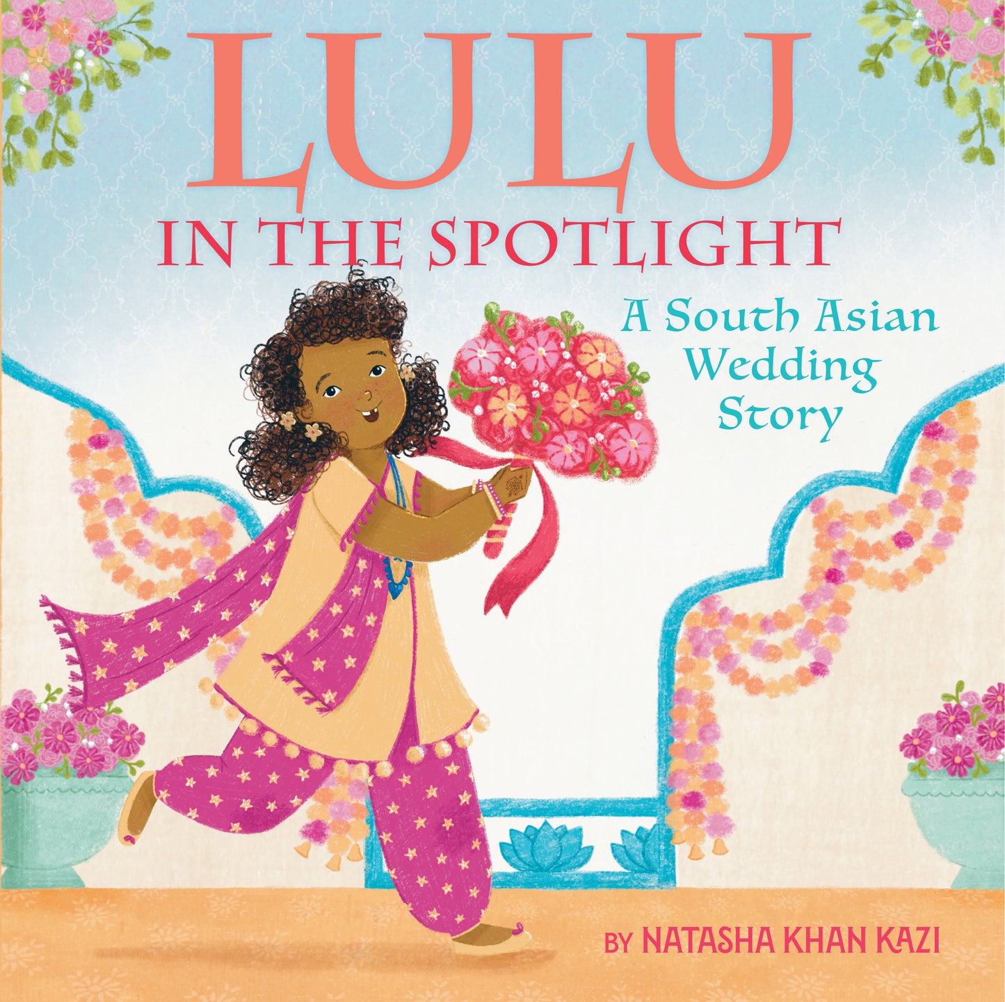 Lulu in the Spotlight: A South Asian Wedding Story - Natasha Khan Kazi