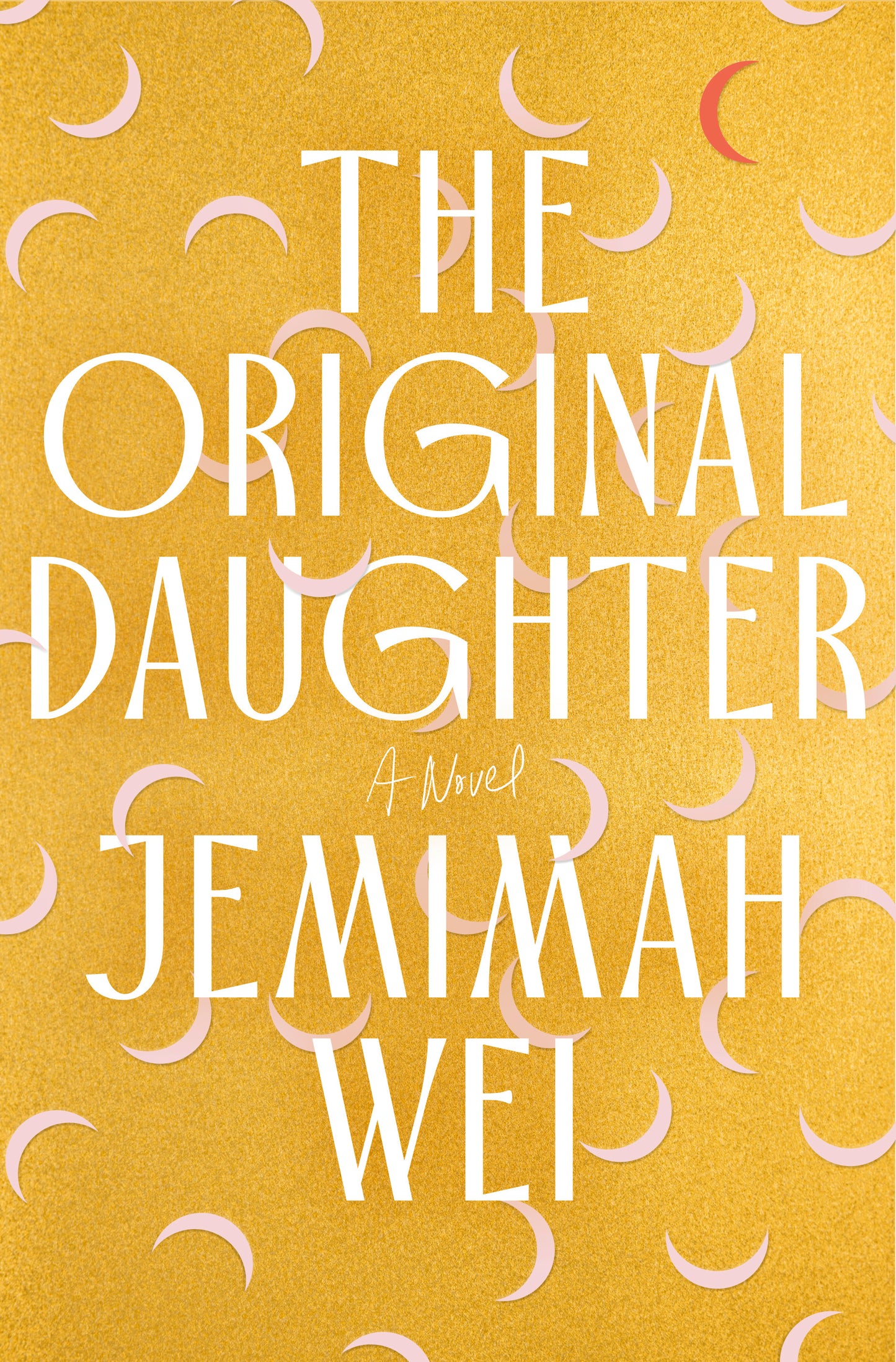 The Original Daughter - Jemimah Wei