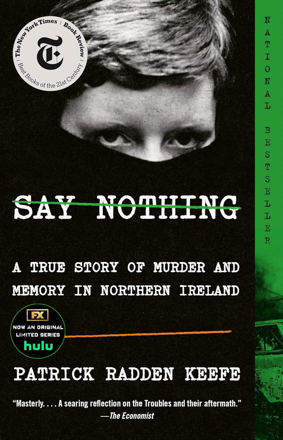 Say Nothing: A True Story of Murder and Memory in Northern Ireland - Patrick Radden Keefe