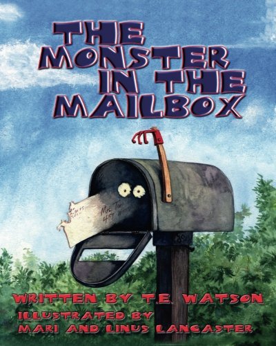 The Monster In the Mailbox - T.E. Watson