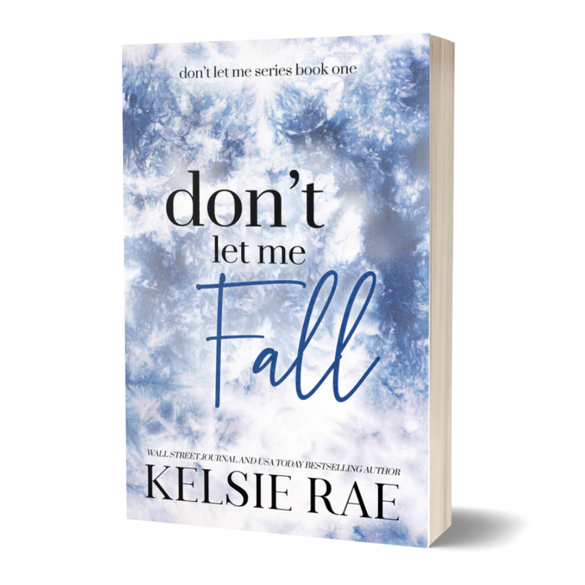 Don't Let Me Fall - Kelsie Rae