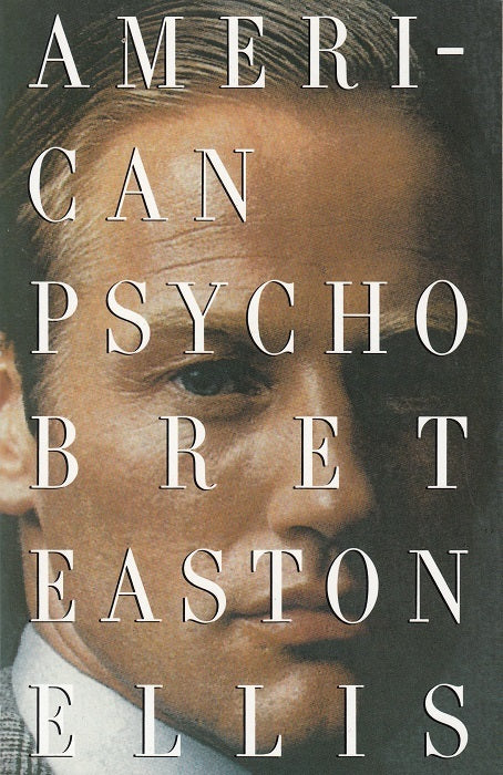 American Psycho - Bret Easton Ellis
