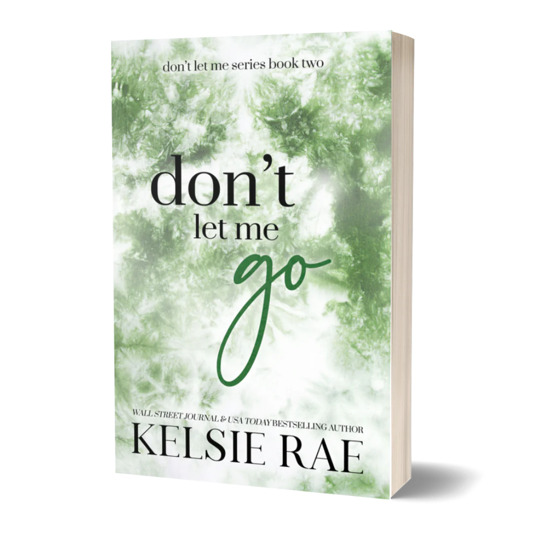 Don't Let Me Go - Kelsie Rae