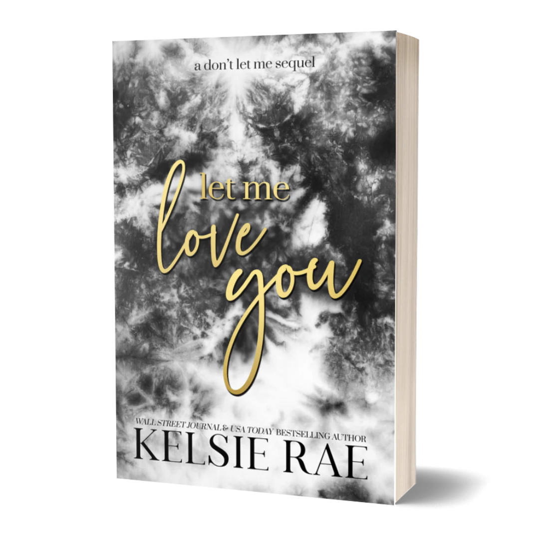 Let Me Love You - Kelsie Rae