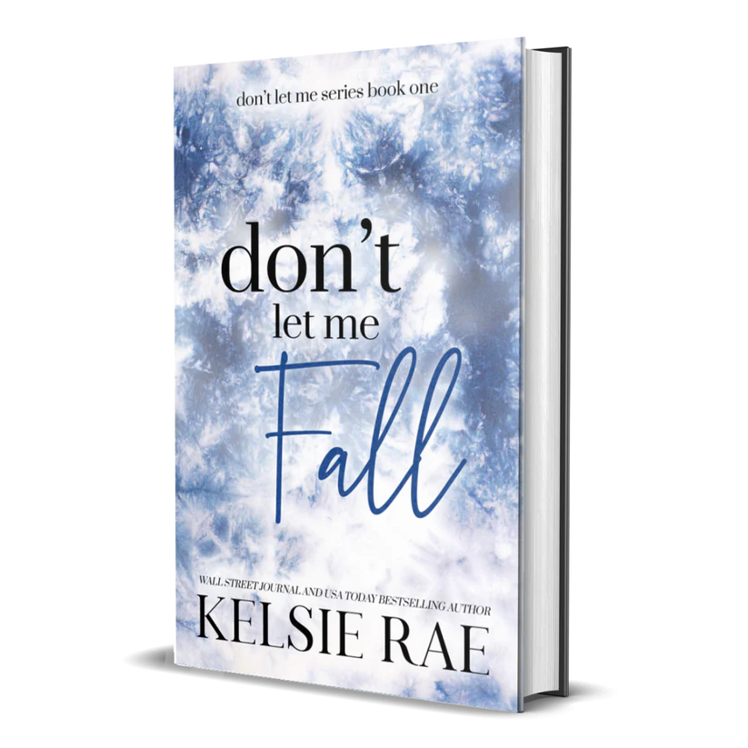 Don't Let Me Fall - Kelsie Rae