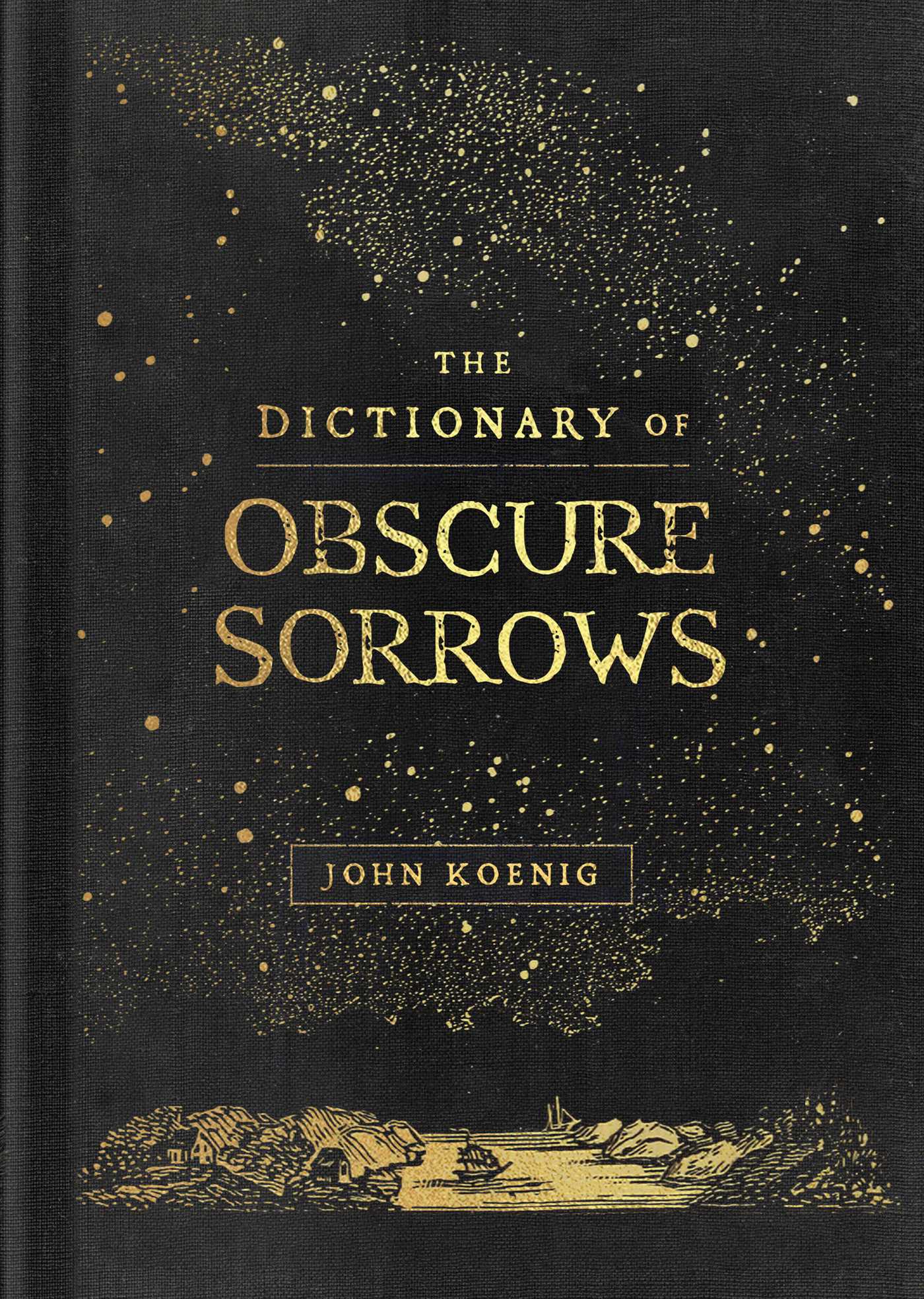 The Dictionary of Obscure Sorrows - John Koenig