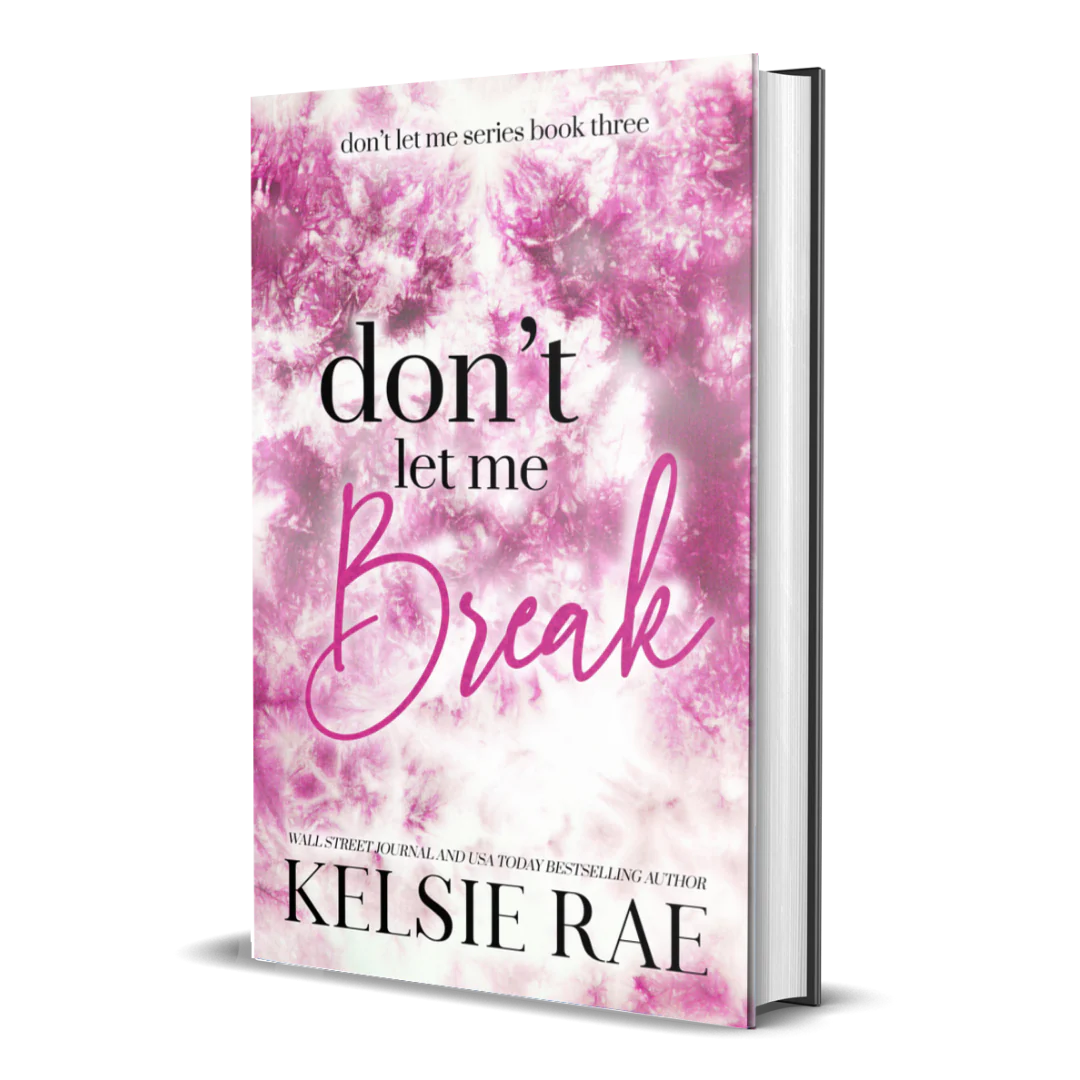 Don't Let Me Break - Kelsie Rae