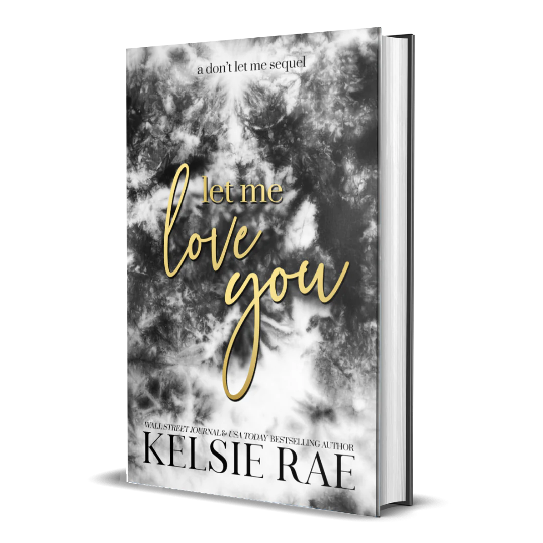 Let Me Love You - Kelsie Rae
