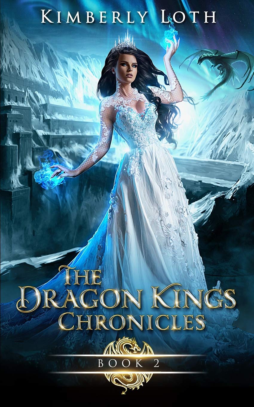 The Dragon Kings Chronicles: Book 2 - Kimberly Loth
