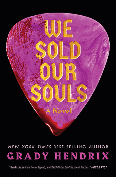 We Sold Our Soul - Grady Hendrix