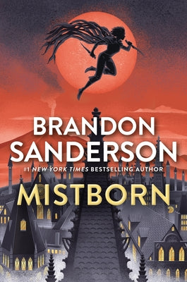 Mistborn: The Final Empire - Brandon Sanderson