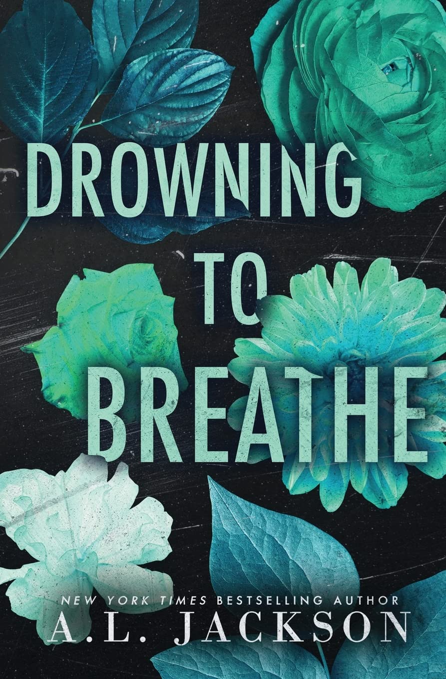 Drowning to Breathe - A.L. Jackson