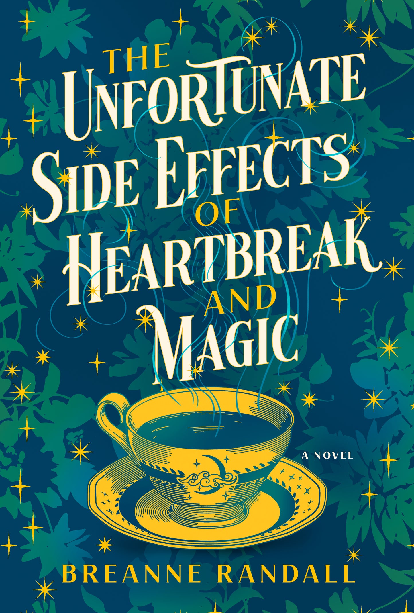 The Unfortunate Side Effects of Heartbreak and Magic - Breanne Randall