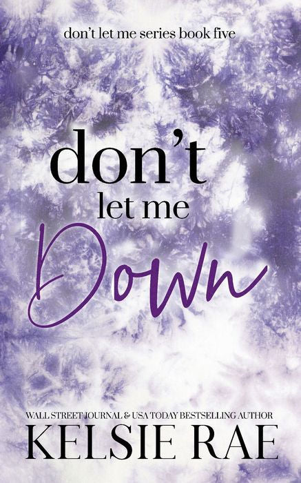 Don't Let Me Down - Kelsie Rae