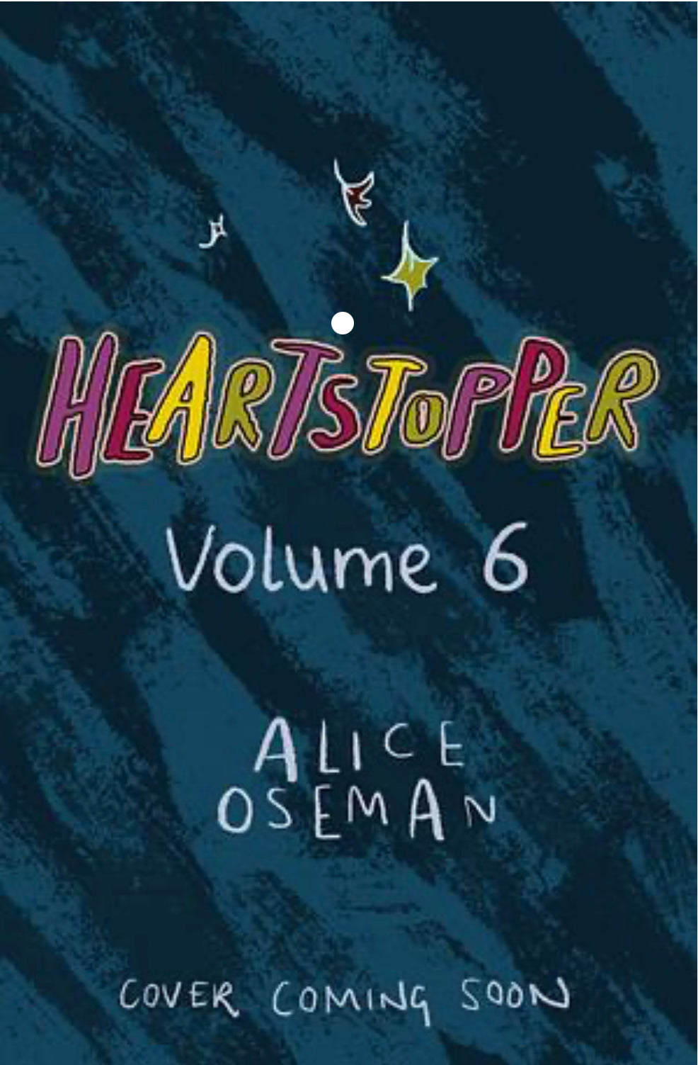 Heartstopper Vol. Six - Alice Oseman