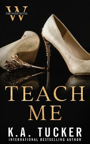 Teach Me - K.A. Tucker