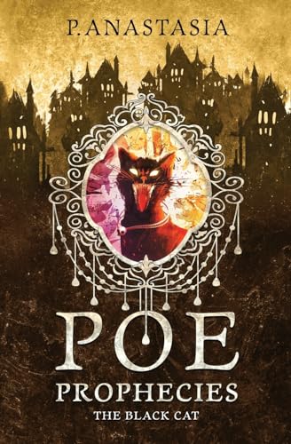 Poe Prophecies: The Black Cat - P. Anastasia