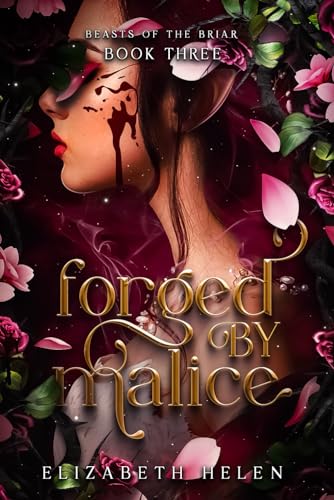 Forged by Malice - Elizabeth Helen