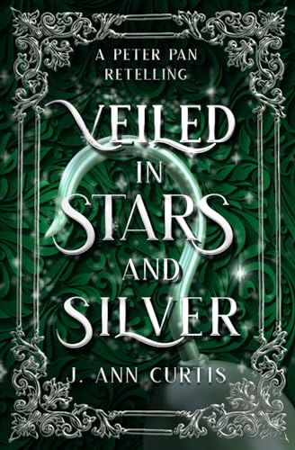 Veiled in Stars and Silver - J. Ann Curtis