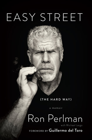 Easy Street: The Hard Way - Ron Perlman