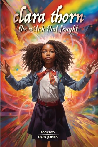 Clara Thorn: The Witch That Fought - Don Jones