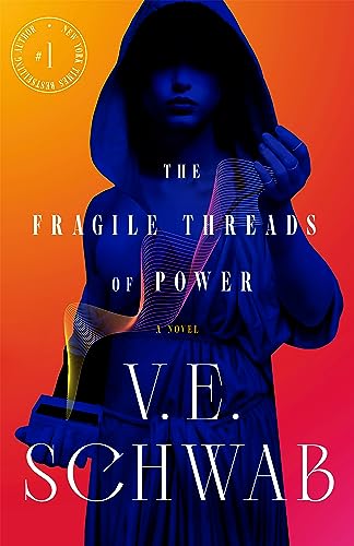 The Fragile Threads of Power - V.E. Schwab
