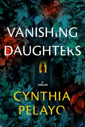 Vanishing Daughters - Cynthia Pelayo