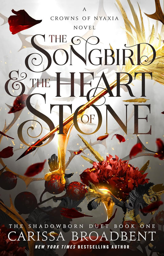 The Songbird and the Heart of Stone - Carissa Broadbent