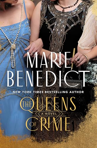 The Queens of Crime - Marie Benedict