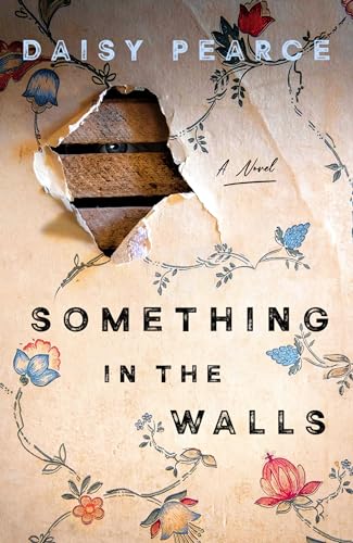 Something in the Walls - Daisy Pearce