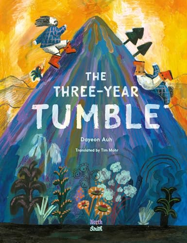 The Three-Year Tumble: Based on a Korean Folktale - Dayeon Auh