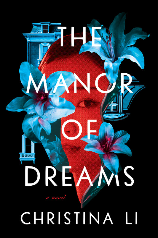 The Manor of Dreams - Christina Li