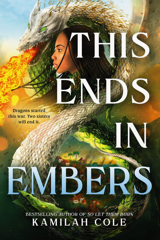 This Ends in Embers - Kamilah Cole