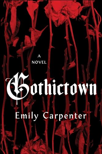 Gothictown - Emily Carpenter