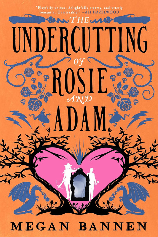 The Undercutting of Rosie and Adam - Megan Bannen