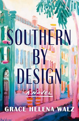 Southern by Design - Grace Helena Walz