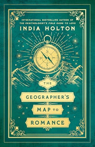 The Geographer's Map to Romance - India Holton