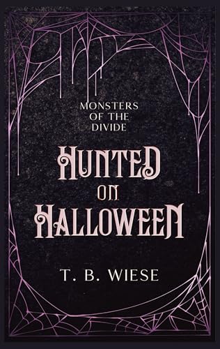 Hunted on Halloween - T.B. Wiese