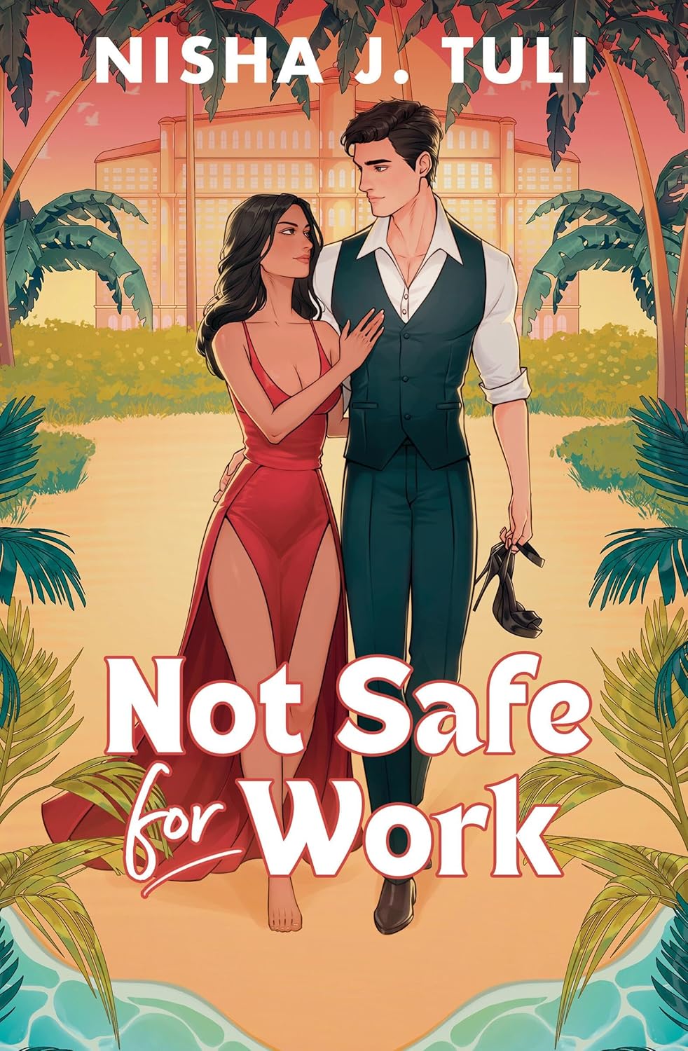 Not Safe for Work - Nisha J. Tuli
