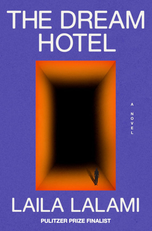 The Dream Hotel - Laila Lalami