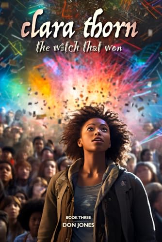 Clara Thorn: The Witch That Won - Don Jones