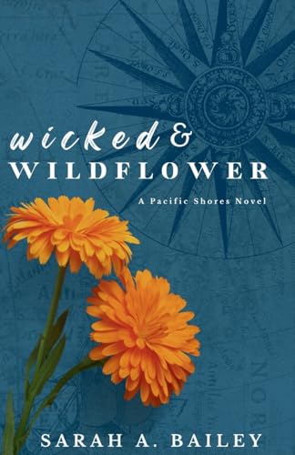 Wicked & Wildflower - Sarah A. Bailey
