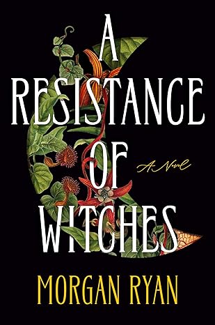 A Resistance of Witches - Morgan Ryan
