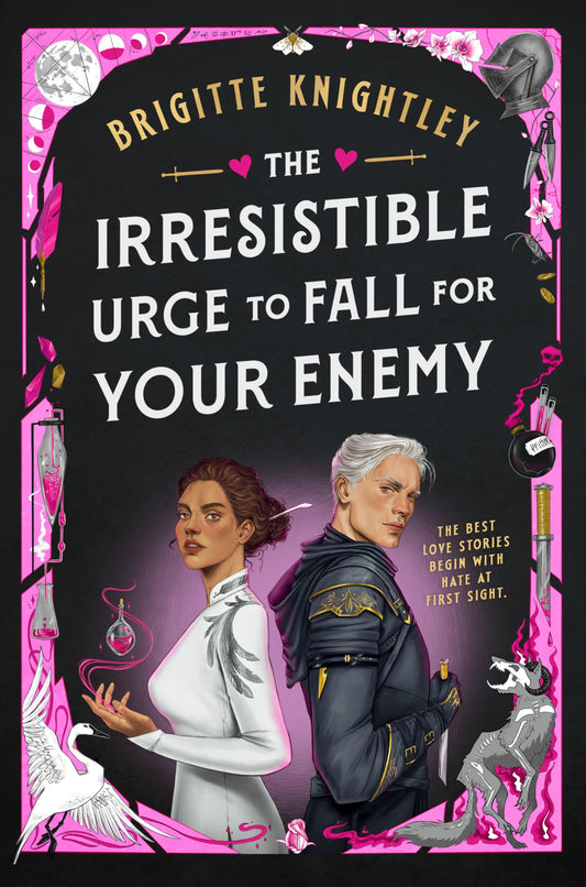 The Irresistible Urge to Fall for Your Enemy - Brigitte Knightley
