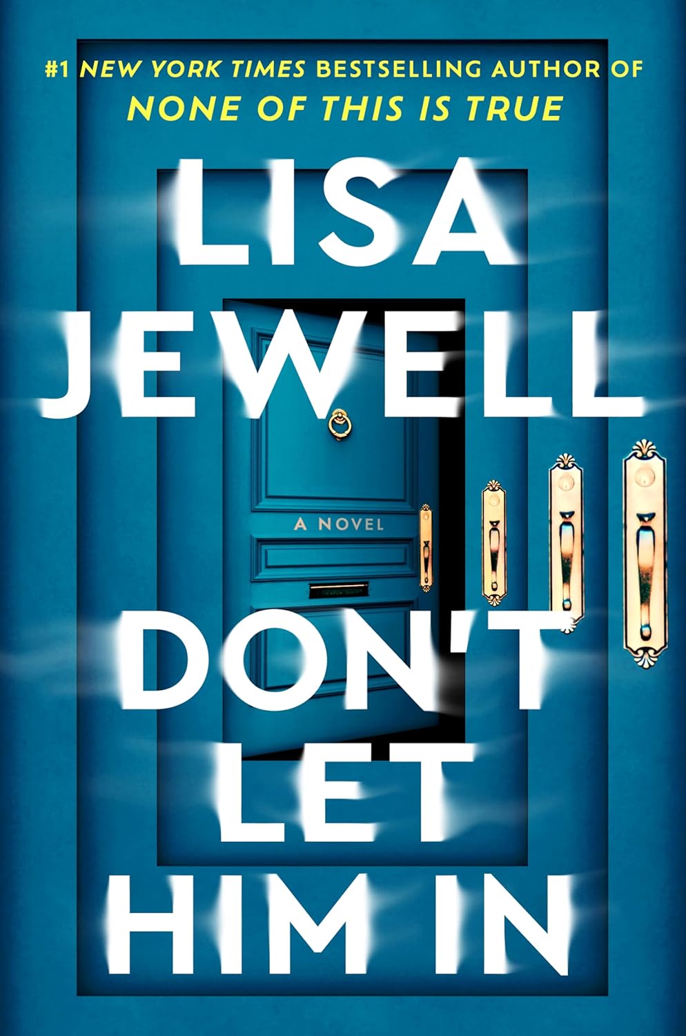 Don't Let Him In - Lisa Jewell